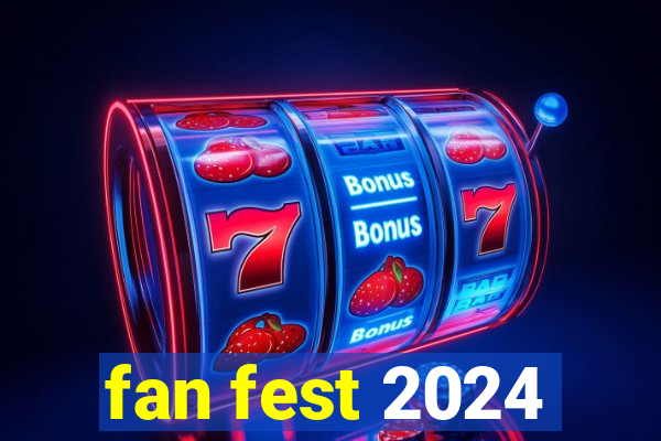 fan fest 2024